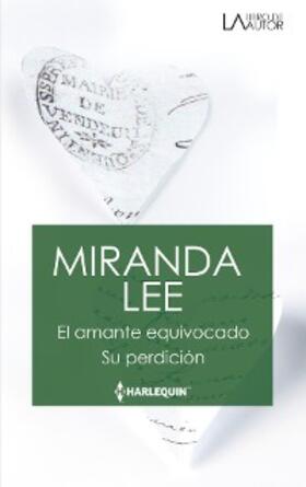 Lee |  El amante equivocado - Su perdición | eBook | Sack Fachmedien