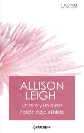 Leigh |  Un reto y un amor - Pasión bajo el hielo | eBook | Sack Fachmedien