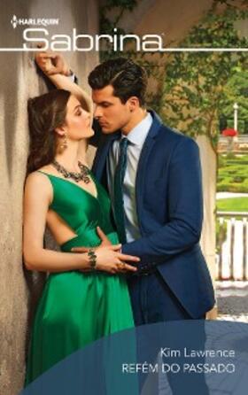 Lawrence |  Refém do passado | eBook | Sack Fachmedien