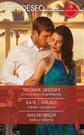 Singh / Carlisle / Lindsay |  Una aventura prohibida - Paraíso de placer - Bella y valiente | eBook | Sack Fachmedien