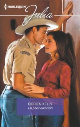 Kelly |  La peor elección | eBook | Sack Fachmedien