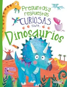 de la Bédoyère |  Preguntas y respuestas curiosas sobre... Dinosaurios | eBook | Sack Fachmedien