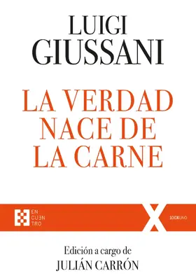 Giussani / Carrón |  La verdad nace de la carne | eBook | Sack Fachmedien