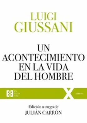 Giussani / Carrón |  Un acontecimiento en la vida del hombre | eBook | Sack Fachmedien