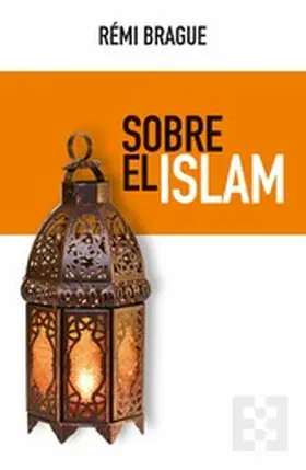 Brague |  Sobre el Islam | eBook | Sack Fachmedien