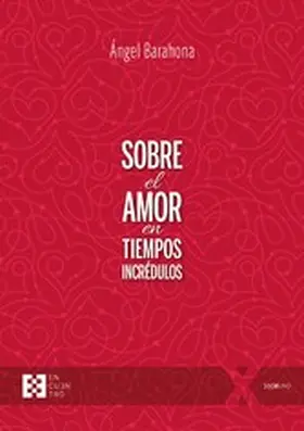 Barahona |  Sobre el amor en tiempos incrédulos | eBook | Sack Fachmedien