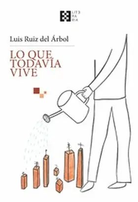 Ruiz del Árbol |  Lo que todavía vive | eBook | Sack Fachmedien