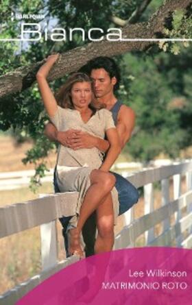 Wilkinson |  Matrimonio roto | eBook | Sack Fachmedien