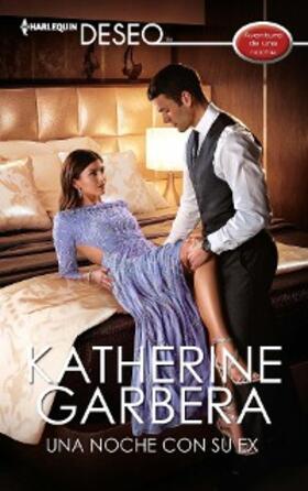 Garbera |  Una noche con su ex | eBook | Sack Fachmedien
