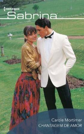 Mortimer |  Chantagem de amor | eBook | Sack Fachmedien