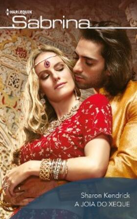 Kendrick |  A joia do xeque | eBook | Sack Fachmedien