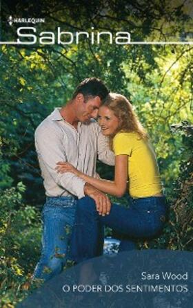 Wood |  O poder dos sentimentos | eBook | Sack Fachmedien