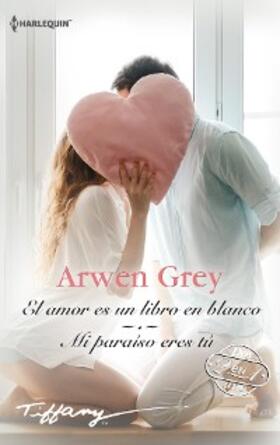 Grey |  El amor es un libro en blanco - Mi paraíso eres tú | eBook | Sack Fachmedien