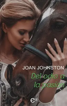 Johnston |  Del odio a la pasión | eBook | Sack Fachmedien