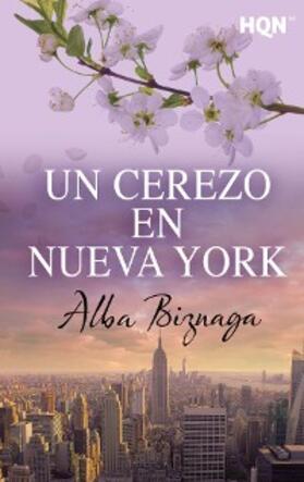Biznaga |  Un cerezo en Nueva York | eBook | Sack Fachmedien