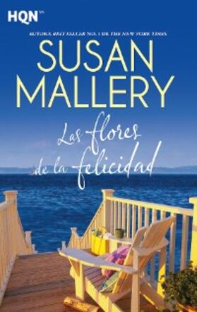 Mallery |  Las flores de la felicidad | eBook | Sack Fachmedien