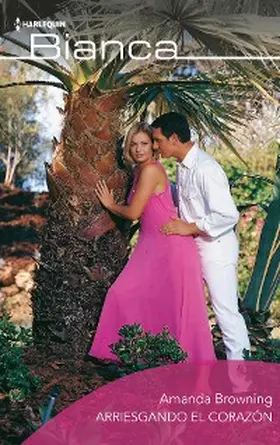 Browning |  Arriesgando el corazón | eBook | Sack Fachmedien