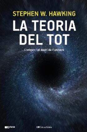 Hawking |  La teoria del tot | eBook | Sack Fachmedien