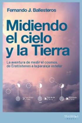 Ballesteros | Midiendo el cielo y la Tierra | E-Book | sack.de