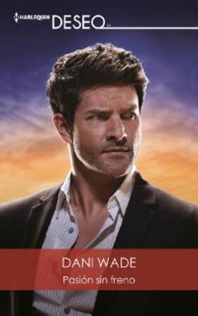 Wade |  Pasión sin freno | eBook | Sack Fachmedien