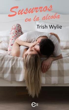 Wylie |  Susurros en la alcoba | eBook | Sack Fachmedien