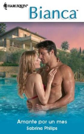 Philips |  Amante por un mes | eBook | Sack Fachmedien