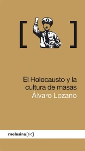 Lozano |  El Holocausto y la cultura de masas | eBook | Sack Fachmedien