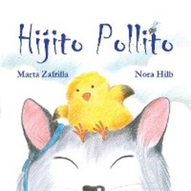 Zafrilla / Hilb |  Hijito pollito | eBook | Sack Fachmedien