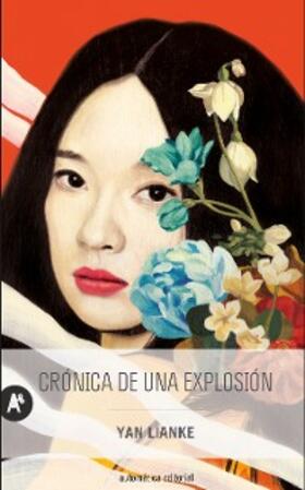 Lianke |  Crónica de una explosión | eBook | Sack Fachmedien
