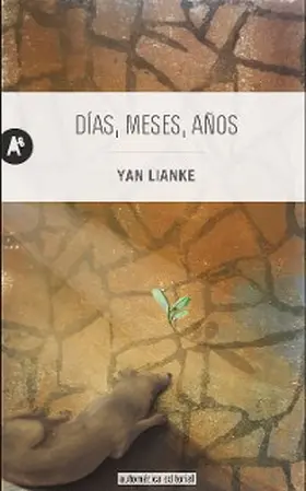 Lianke |  Días, meses, años | eBook | Sack Fachmedien