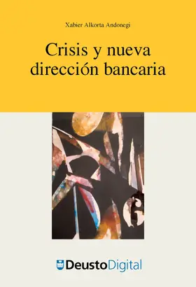 Alkorta Andonegi |  Crisis y nueva dirección bancaria | eBook | Sack Fachmedien