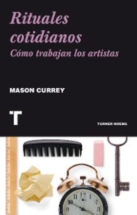 Currey |  Rituales cotidianos | eBook | Sack Fachmedien
