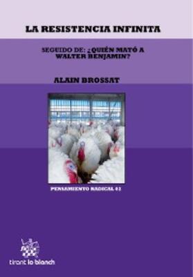 Brossat |  La Resistencia Infinita seguido de: ¿Quién Mató a Walter Benjamin? | eBook | Sack Fachmedien