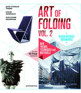 Trebbi / Genevaux / Bounoure |  Art of Folding Vol. 2: New Trends, Techniques and Materials | Buch |  Sack Fachmedien