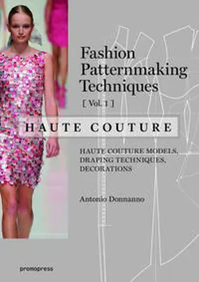 Donnanno |  Fashion Patternmaking Techniques - Haute couture [Vol 1] | Buch |  Sack Fachmedien