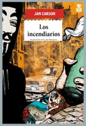 Carson |  Los incendiarios | eBook | Sack Fachmedien