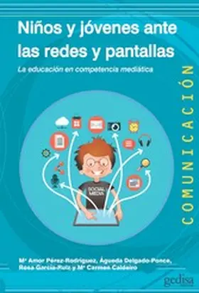 Pérez-Rodríguez / Delgado-Ponce / García-Ruiz |  Niños y jóvenes ante las redes y pantallas | eBook | Sack Fachmedien