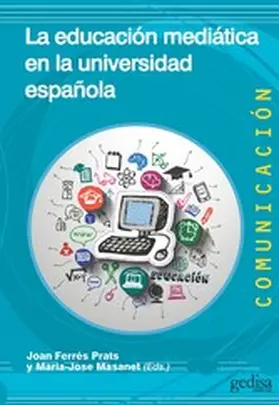 Ferrés / Masanet |  La educación mediática en la universidad española | eBook | Sack Fachmedien