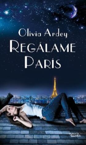 Ardey |  Regálame París | eBook | Sack Fachmedien