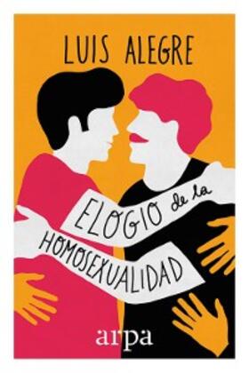 Alegre |  Elogio de la homosexualidad | eBook | Sack Fachmedien
