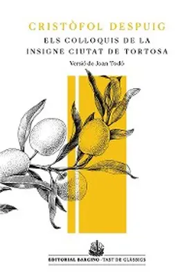 Despuig |  Los Col·loquis de la insigne ciutat de Tortosa | eBook | Sack Fachmedien