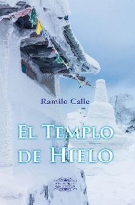 Calle |  El Templo de Hielo | eBook | Sack Fachmedien