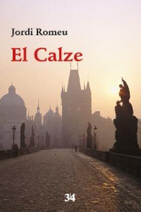 Romeu |  El Calze | eBook | Sack Fachmedien