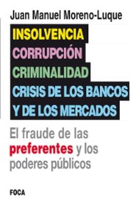 Moreno-Luque |  Insolvencia, corrupción, criminalidad y crisis de los bancos y de los mercados | eBook | Sack Fachmedien