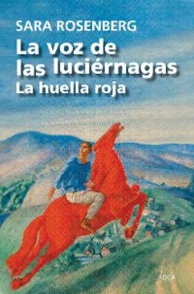 Rosenberg |  La voz de las luciérnagas | eBook | Sack Fachmedien