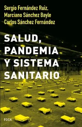 Sánchez Bayle / Fernández Ruiz / Sánchez Fernández |  Salud, pandemia y sistema sanitario | eBook | Sack Fachmedien