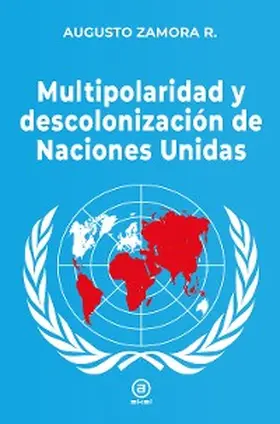 Zamora |  Multipolaridad y descolonización de las Naciones Unidas | eBook | Sack Fachmedien