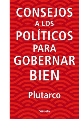 Plutarco |  Consejos a los políticos para gobernar bien | eBook | Sack Fachmedien