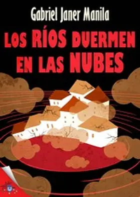 Janer Manila |  Los ríos duermen en las nubes | eBook | Sack Fachmedien