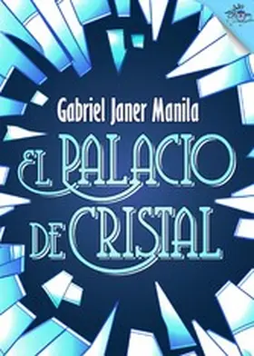 Janer Manila |  El palacio de cristal | eBook | Sack Fachmedien